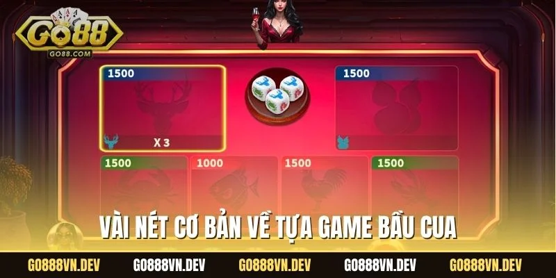 Vài nét cơ bản về tựa game bầu cua