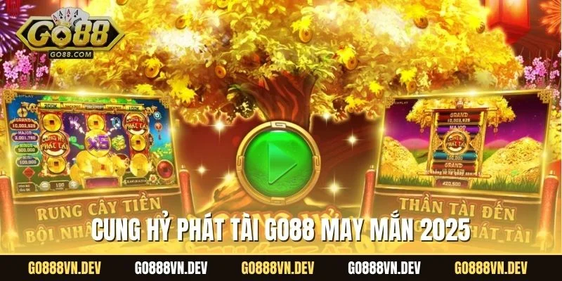 Cung hỷ phát tài GO88
