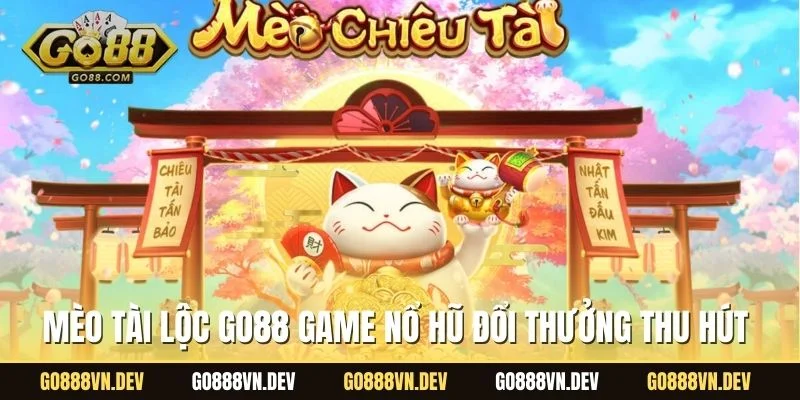 Mèo Tài Lộc GO88